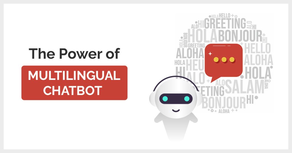 The power of Multilingual chatbot.