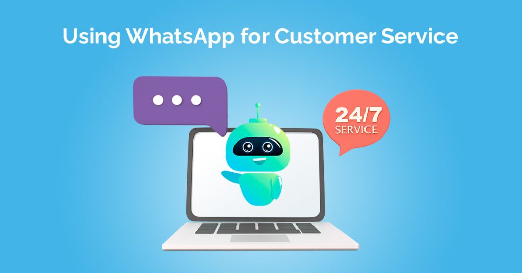 Leveraging WhatsApp for Exceptional Customer Service.