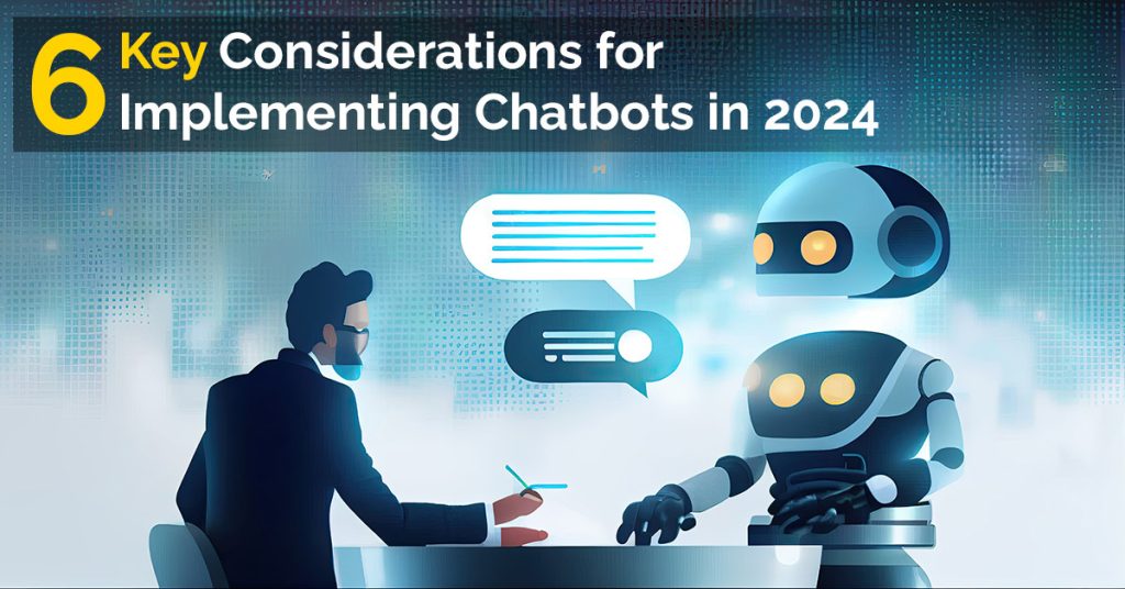 Implementing Chatbots in 2024.