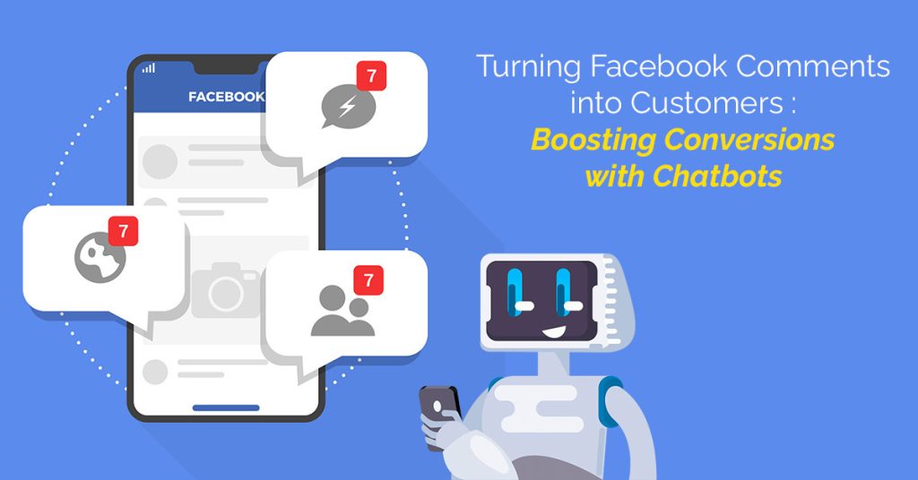 Chatbot turning Facebook comments into customers.