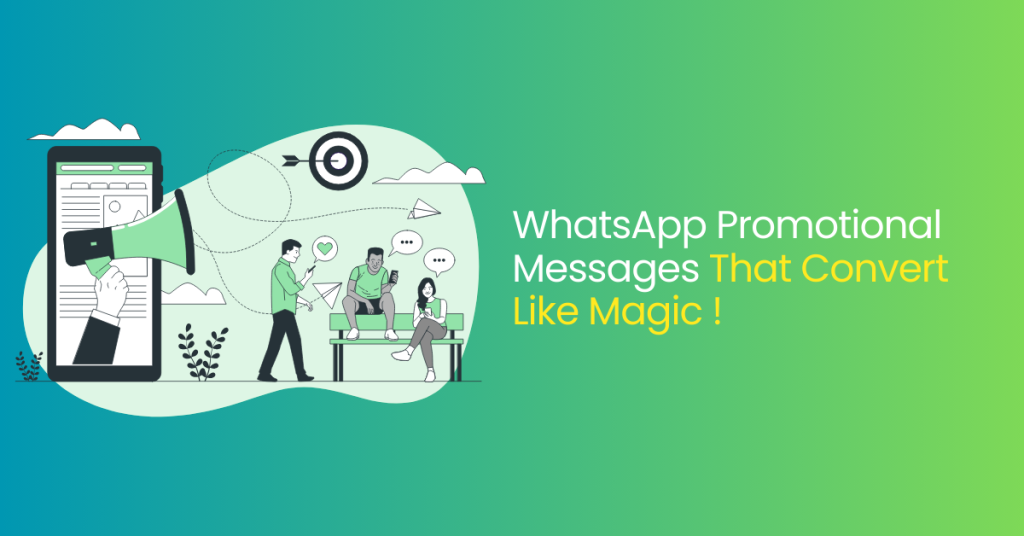 WhatsApp Promotional Messages to engage your audience.