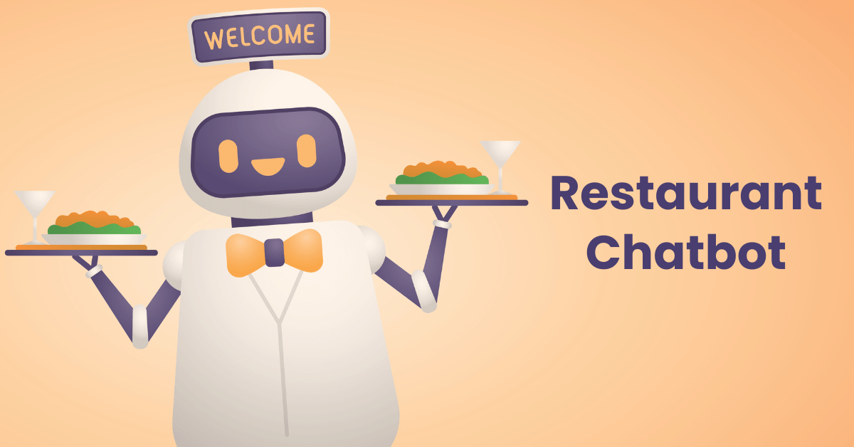 Restaurant Chatbots for Online Orders & Happy Customers.