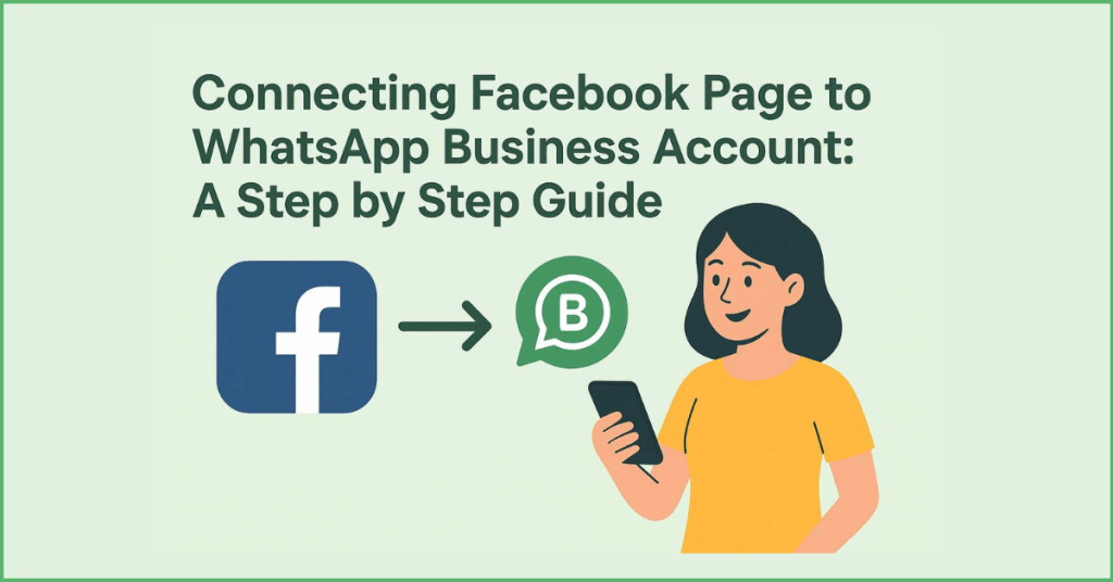 Connecting Facebook Page with WhatsApp Business Account.