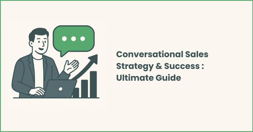 Conversational sales strategy and busines success : The Ultimate Guide.