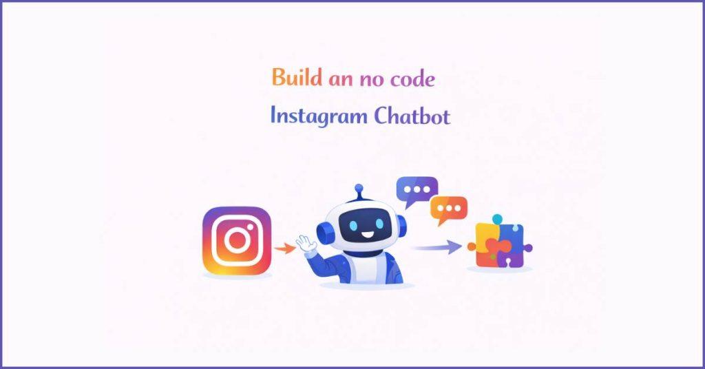 Building an no code Instagram Bot.
