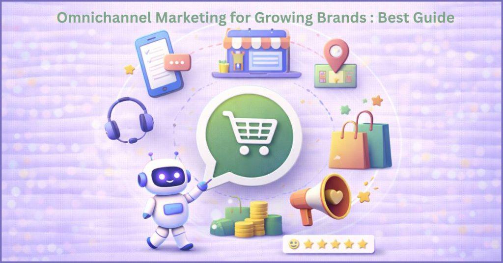 Omnichannel Marketing for Growing Brands.