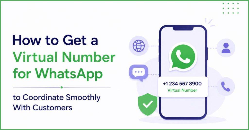 WhatsApp virtual number for efficient co-ordination.