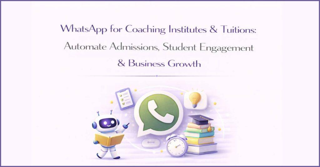 Coaching Institutes using WhatsApp.