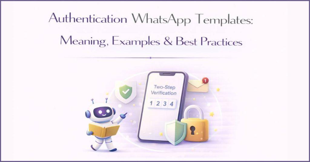 Authentication WhatsApp Templates Messages : A Practical Guide.